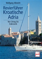Wolfgang Albrecht - Revierführer Kroatische Adria