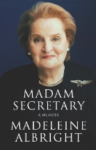 Madeleine K. Albright - Madam Secretary