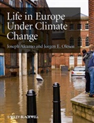Josep Alcamo, Joseph Alcamo, Joseph Olesen Alcamo, Joseph/ Olesen Alcamo, Alcamo Joseph, Jorgen E Olesen... - Life in Europe Under Climate Change