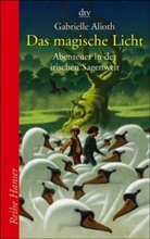 Gabrielle Alioth - Das magische Licht