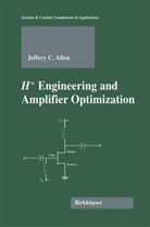 J. C. Allen, Jefferey C Allen, Jefferey C. Allen - H-infinity Engineering and Amplifer Optimization
