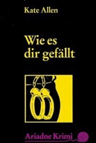 Kate Allen, Heike BrÃ¼hl, Heike Brühl - Wie es dir gefällt