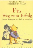Roger E. Allen, Stephen D. Allen - Pus Weg zum Erfolg