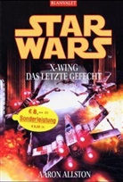 Aaron Allston - Star Wars, X-Wing, Das letzte Gefecht