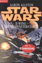 Aaron Allston - Star Wars, X-Wing, Die Gespensterstaffel