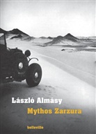 Laszlo Almasy, László Almásy, Michael Farin, Klaus Kurre - Mythos Zarzura