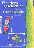 Sylvia Alonso Perez, Andrea Wäsch - Einstiegsgeschichten für die Grundschule