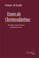 Soham Al-Saudi, Soham Al-Suadi - Essen als Christusgläubige
