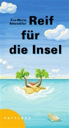 Eva-Maria Altemöller - Reif für die Insel