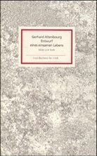 Gerhard Altenbourg - Entwurf eines einsamen Lebens