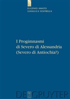 Eugeni Amato, Eugenio Amato, Severus Alexandrinus, Gianluca Ventrella - I Progimnasmi di Severo di Alessandria (Severo di Antiochia?)