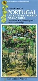 Brian Anderson, Eileen Anderson - Landschaften in Portugal: Costa Verde, Minho, Peneda-Geres