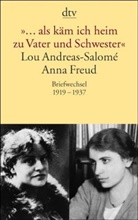 Lou Andreas-Salomé, Anna Freud - Als käm ich heim zu Vater und Schwester