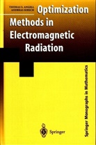 Angel, Thomas Angell, Thomas S Angell, Thomas S. Angell, James A. Bucklew, Kirsch... - Optimization Methods in Electromagnetic Radiation
