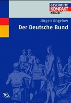 Jürgen Angelow - Der Deutsche Bund