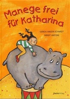 Gerda Anger-Schmidt, Birgit Antoni - Manege frei für Katharina