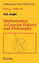 W. S. Anglin - Mathematics, A Concise History and Philosophy