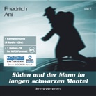 Friedrich Ani, Wolfgang Buschner - Süden und der Mann im langen schwarzen Mantel, 4 Audio-CDs + 1 MP3-CD (Audio book)