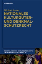 Michael Anton - Handbuch Kulturgüterschutz und Kunstrestitutionsrecht - Band 4: Nationales Kulturgüter- und Denkmalschutzrecht