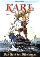 Michael Apitz, Eberhard Kunkel, Patrick Kunkel - Karl - Bd.5: Das Gold der Nibelungen
