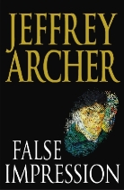 Jeffrey Archer - False Impression