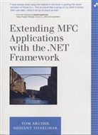 Tom Archer, Nishant Sivakumar - Extending MFC Applications with the .NET Framework, w. CD-ROM