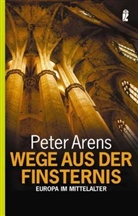 Peter Arens - Wege aus der Finsternis