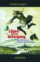 Andreas Argens - Lügen bis zum Untergang