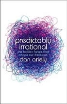 Dan Ariely - Predictably Irrational