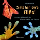 Ingo Arndt - Zeigt her eure Füße!