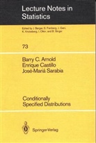 Barry C. Arnold, Enrique del Castillo, Enrique Del Castillo, José Maria Sarabia, Jose-Maria Sarabia - Conditionally Specified Distributions