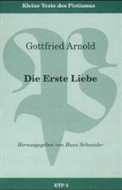 Gottfried Arnold - Die Erste Liebe