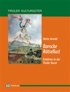 Herta Arnold - Barocke Rätsellust - Embleme in der Tiroler Kunst