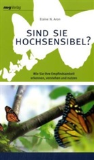 Elaine N. Aron - Sind Sie hochsensibel?