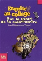 Jean-Philippe Arrou-Vignod, Jean-Phillipe Arrou-Vignod, Jp Arrou-Vignod - Enquête au collège. Vol. 4. Sur la piste de la salamandre