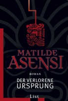 Matilde Asensi - Der verlorene Ursprung