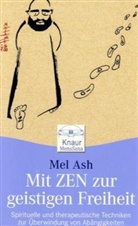 Mel Ash - Mit ZEN zur geistigen Freiheit