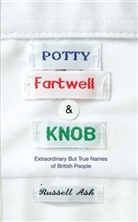 Russell Ash - Potty, Fartwell and Knob