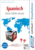 Assimil Gmbh, ASSiMi GmbH, Assimil GmbH - Assimil Spanisch ohne Mühe heute: ASSiMiL Spanisch ohne Mühe heute - Audio-Sprachkurs - Niveau A1-B2
