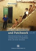 Ilhami Atabay - Zwischen Islamismus und Patchwork