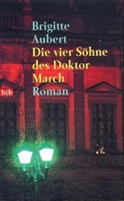 Brigitte Aubert - Die vier Söhne des Doktor March