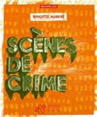 Brigitte Aubert, Brigitte (1956-....) Aubert, AUBERT BRIGITTE, Brigitte Aubert - Scènes de crime