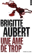 Brigitte Aubert, Brigitte (1956-....) Aubert, AUBERT BRIGITTE, Brigitte Aubert - Une âme de trop