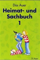 Brigitt Ertl, Brigitte Ertl, Cäcili Ilg, Cäcilia Ilg, Christine Schütz, Christine u a Schütz... - Das Auer Heimat- und Sachbuch, Ausgabe Bayern: 1. Jahrgangsstufe