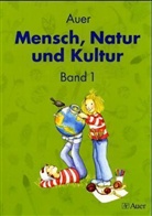 Manfre Kiesel, Manfred Kiesel, Levi Lüftner, Levin Lüftner, Helga Ritter, Helga u a Ritter... - Auer Mensch, Natur und Kultur - 1: 1. Klasse