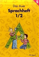 Rut Dolenc, Christe Fisgus, Gertrud u a Kraft - Das Auer Sprachbuch, Ausgabe Bayern: Das Auer Sprachheft, 1./2. Jahrgangsstufe