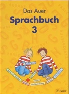 Rut Dolenc, Ruth Dolenc-Petz, Christe Fisgus, Christel Fisgus, Gertrud Kraft, Gertrud u a Kraft... - Das Auer Sprachbuch, Ausgabe Bayern: Sprachbuch, 3. Jahrgangsstufe