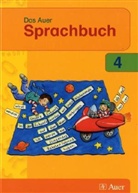 Rut Dolenc-Petz, Ruth Dolenc-Petz, Christe Fisgus, Christel Fisgus, Gertrud Kraft - Das Auer Sprachbuch, Ausgabe Bayern, Neubearbeitung: 4. Jahrgangsstufe, Sprachbuch
