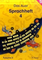 Rut Dolenc, Ruth Dolenc, Christe Fisgus, Christel Fisgus, Gertrud Kraft, Gertrud u a Kraft - Das Auer Sprachbuch, Ausgabe S für Baden-Württemberg: Das Auer Sprachheft, 4. Jahrgangsstufe