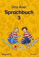 Rut Dolenc, Ruth Dolenc, Christe Fisgus, Christel Fisgus, Gertrud Kraft, Gertrud u a Kraft... - Das Auer Sprachbuch, Ausgabe S für Baden-Württemberg: Sprachbuch, 3. Jahrgangsstufe